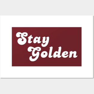 Stay Golden Posters and Art